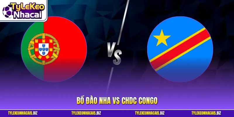 Bồ Đào Nha vs CHDC Congo